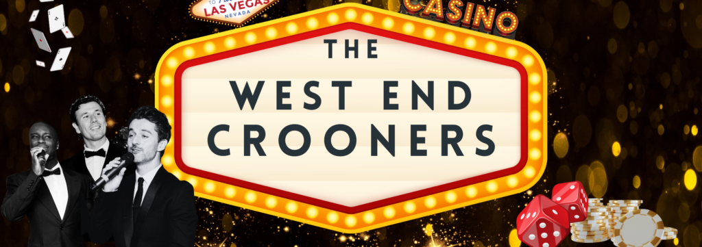 The West End Crooners